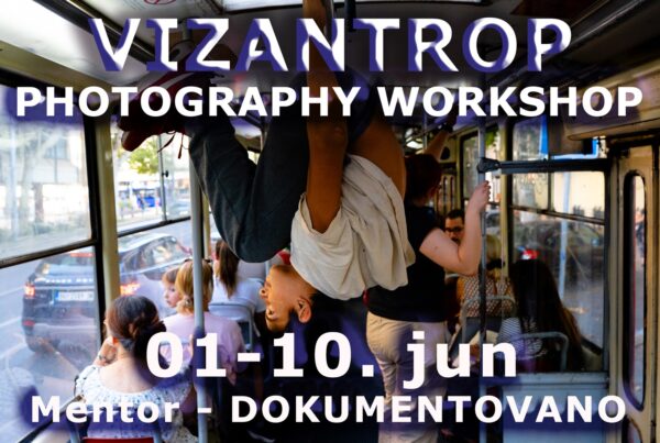 Poziv Na Radionicu Fotografije “Vizantrop”